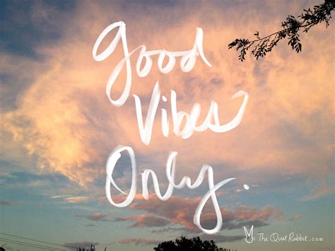 Positive Vibes Only Quotes Inspiration