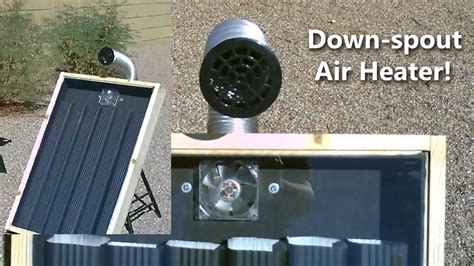 Solar Thermal Air Heater Slv Homemade Steel Downspout Air Heater