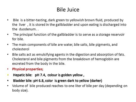 However, this is not always the case. Veterinary Practice: Dark Yellow Bile