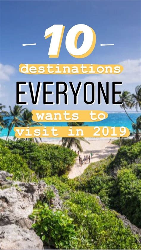 10 Destinations Everyone Wants To Visit In 2019 Visiting Travel