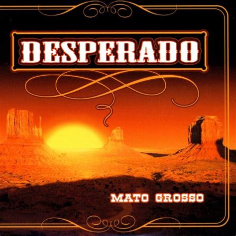Desperado Mato Grosso Digital Music