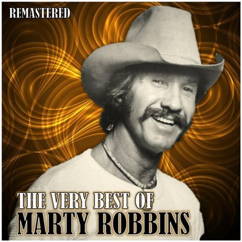 Download The Very Best Of Marty Robbins Remastered By Marty Robbins Emusic