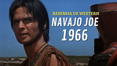 Joe O Pistoleiro ImplacÁvel 1966 Faroeste Estrelado Por Burt Reynolds Resenha Youtube