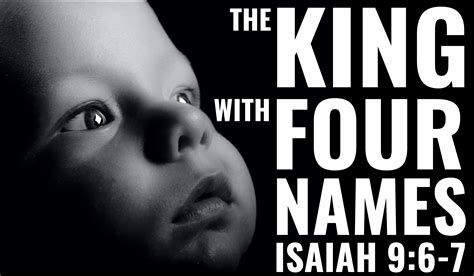 The King With Four Names Isaiah 96 7 Sermons ‹ Four Lakes Church
