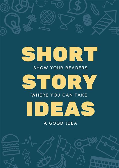 72 Short Story Ideas To Supercharge Your Writing Bookfox