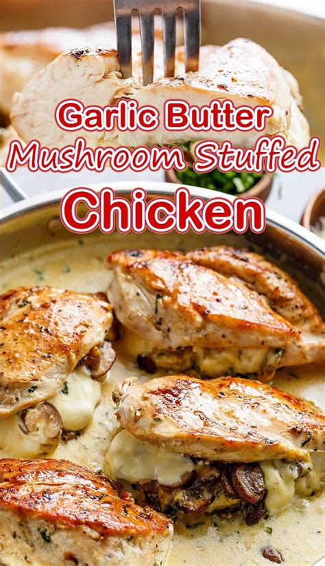 Brothy poached chicken with mushrooms and fresh chile. Cheesy Garlic Butter Mushroom Stuffed Chicken Recipe (With ...