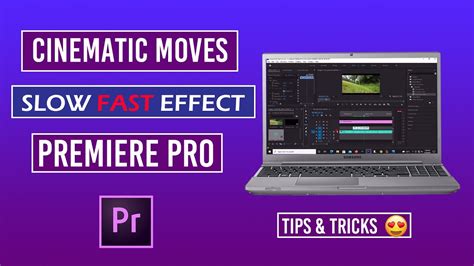 How To Edit Cinematic Moves In Adobe Premiere Pro Slow Fast Effect In Fps In