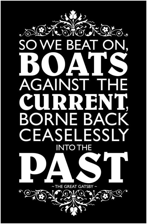 The Great Gatsby So We Beat On Boats Against The Current