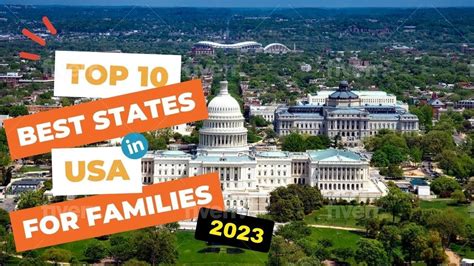 Top 10 States For Families To Move To In Usa Whether Relocating To Or