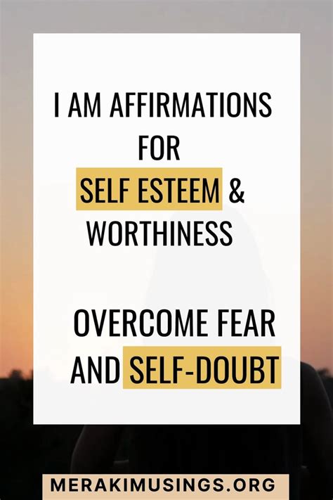 I Am Affirmations For Self Esteem And Worthiness Overcome Fear And Self