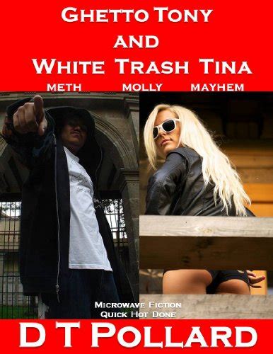 Jp Ghetto Tony And White Trash Tina Microwave Fiction Quick Hot Done English