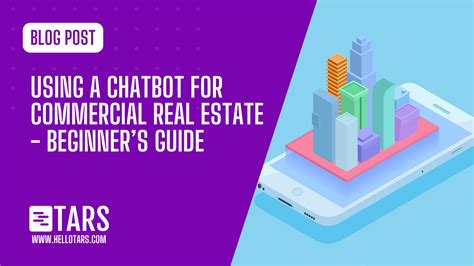 Using a Chatbot for Commercial Real Estate - Beginner’s Guide - Tars Blog