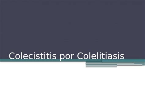 Pptx Colecistitis Por Colelitiasis Pdfslide Net