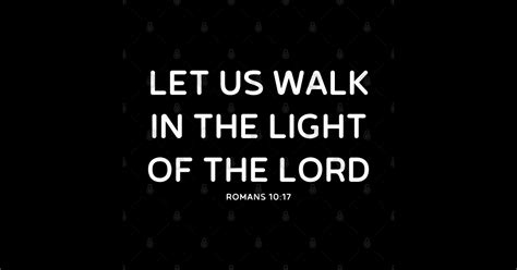 Let Us Walk In The Light Of The Lord Bible Verse Light Posters And