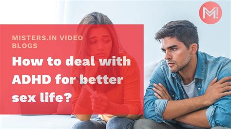 How To Deal With Adhd For Better Sex Life Youtube
