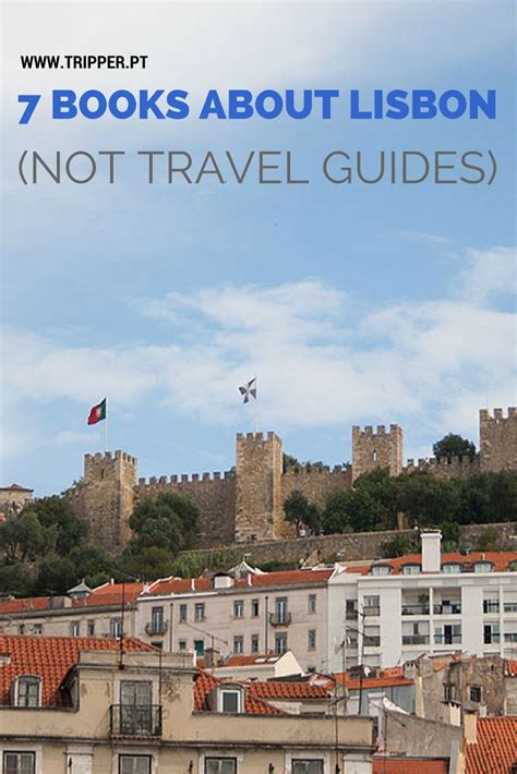 8 Books About Lisbon In English That Arent Travel Guides Travel