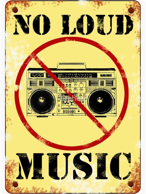 No Loud Music Sign Sticker By Btphoto Redbubble