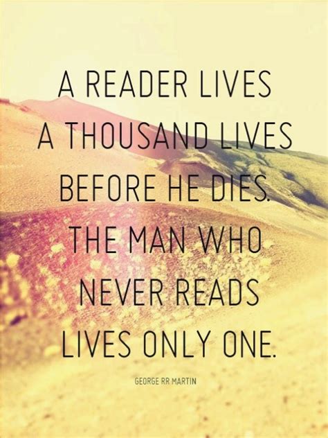 1000 Lives By Reading Reading Quotes Book Quotes Inspirational Quotes