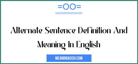 Alternate Sentence Definition And Meaning In English Meaningkosh