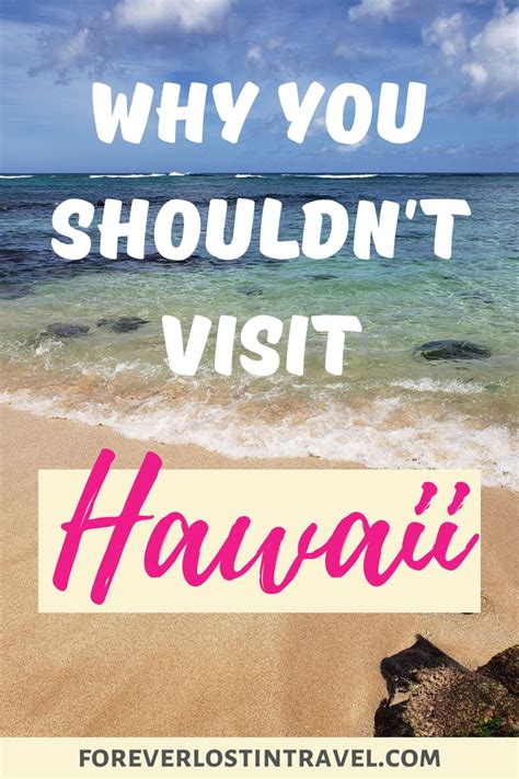 Hawaii 7 Reasons Why You Shouldnt Visit Forever Lost In Travel In