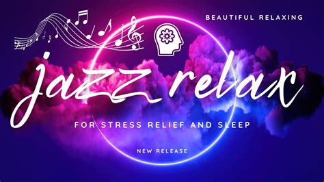 En Relaxing Jazz Instrumental Sleep Beautiful Relaxing Jazz For Stress Relief Youtube