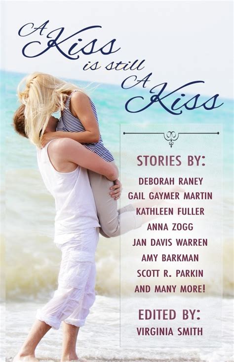 A Kiss Is Still A Kiss Edited By Virginia Smith Jodan Library