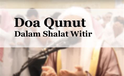 Doa qunut yang dibaca sahabat ketika ramadhan. doa-qunut-dalam-shalat-witir-810x500 - DalamIslam.com