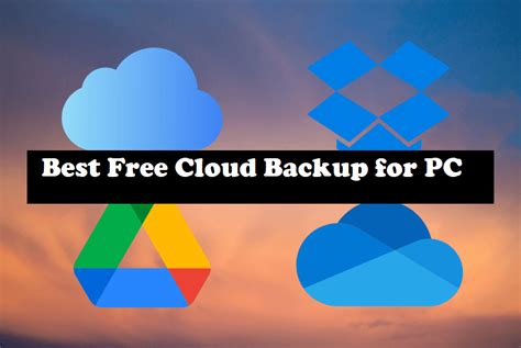 Best Free Cloud Backup For Pc In 2024 Top 2 Ways Included