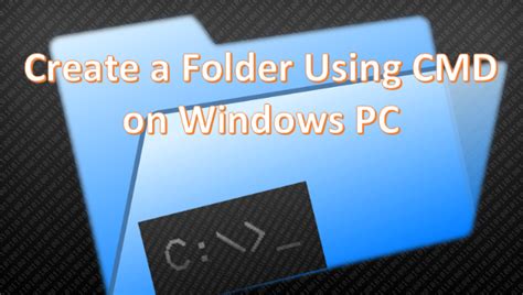 Create A Folder Using Cmd In Windows