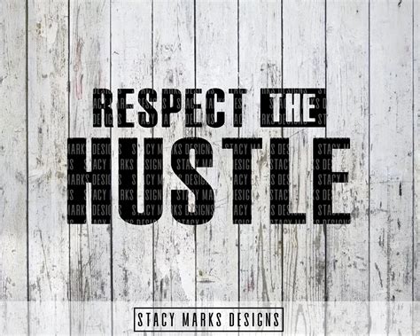 Respect The Hustle Svg Eps Png Jpeg Dxf Instant Download Etsy
