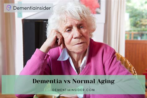Dementia Vs Normal Aging Dementia Insider