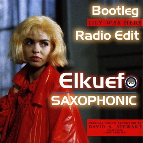 Candy Dulfer - Lily was here (Radio Edit)(Elkuefo & Saxophonic Bootleg