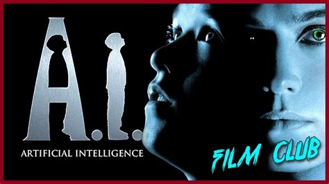 Ai Artificial Intelligence Review Film Club Youtube