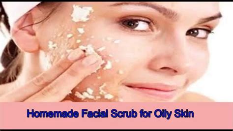 Homemade Facial Scrub For Oily Skin Youtube