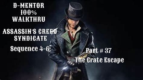 Assassin S Creed Syndicate Walkthrough Sequence The Crate