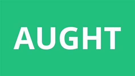 How To Pronounce Aught Pronunciation Academy Youtube