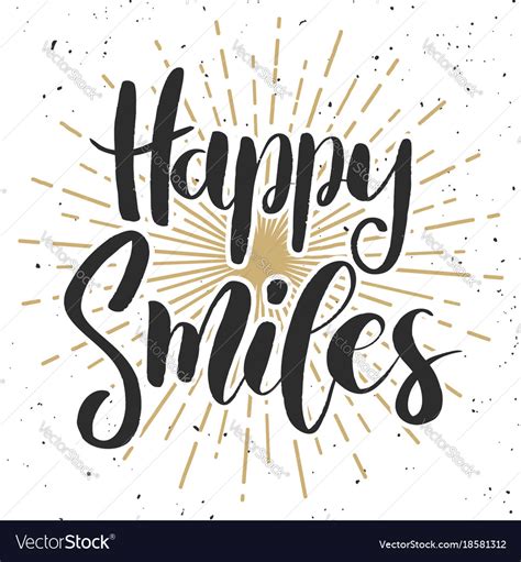 Happy Smiles Hand Drawn Lettering Phrase On White Vector Image