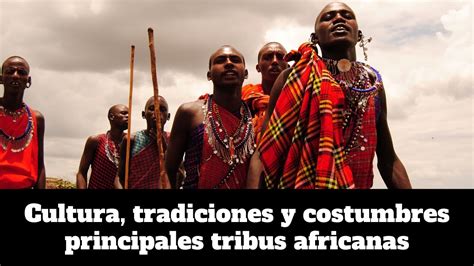 Costumbres De Tribus Africanas