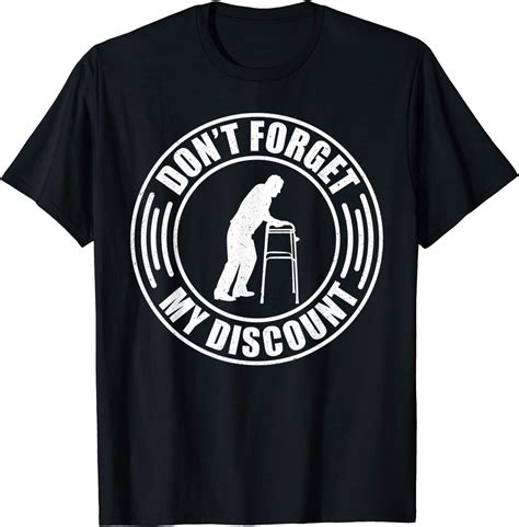 Dont Forget My Discount Funny Old People Apparel Item T