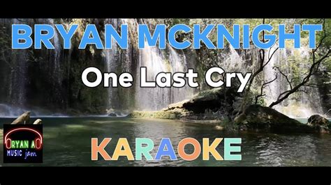 Brian Mcknight One Last Cry Karaoke Lyrics Instrumental Sing Along