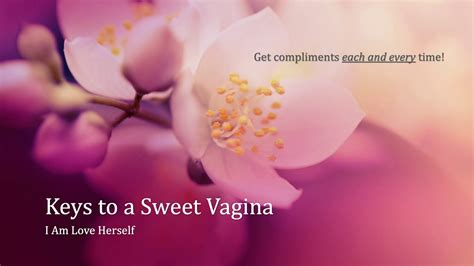 Secrets To A Sweet Smelling And Tasting Vagina Receive Compliments Each And Every Time
