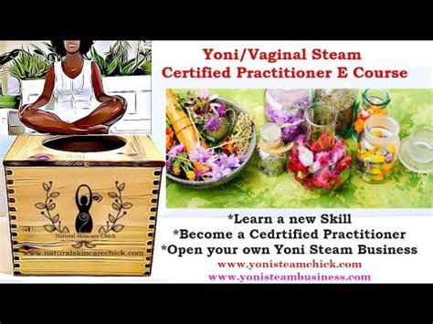 Advanced Yoni Vaginal Steam Certified Practitioner Course Trailer Youtube