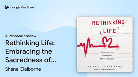 Rethinking Life: Embracing the Sacredness of… by Shane Claiborne