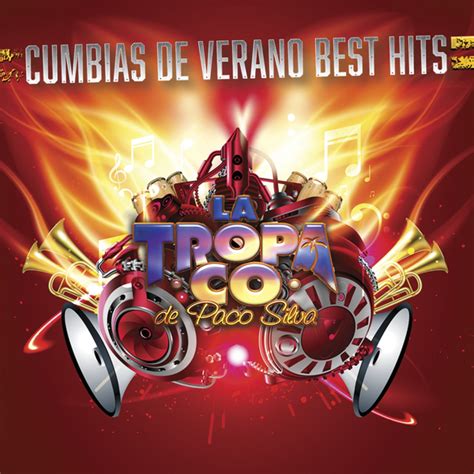 Cumbias De Verano Best Hits By La Tropa Co De Paco Silva On Beatsource