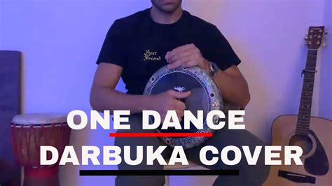 One Dance Darbuka Cover Drbuka طبلة Youtube