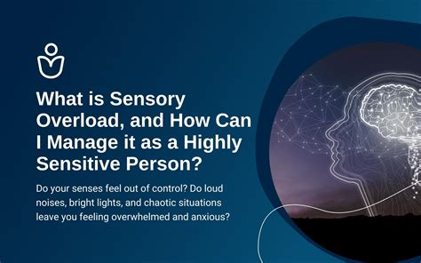 what is sensory overload and how can i manage it as a highly sensitive person