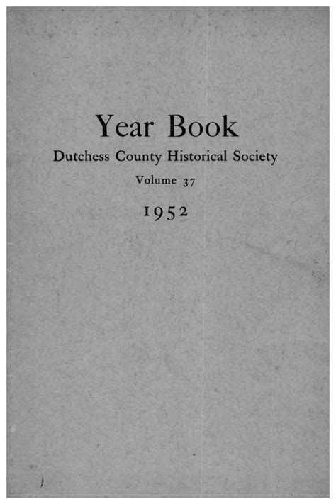 Dutchess County Historical Society Yearbook Vol 037 1952 By D C H S