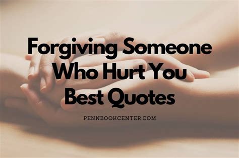 Best Forgiving Someone Who Hurt You Quotes 2023