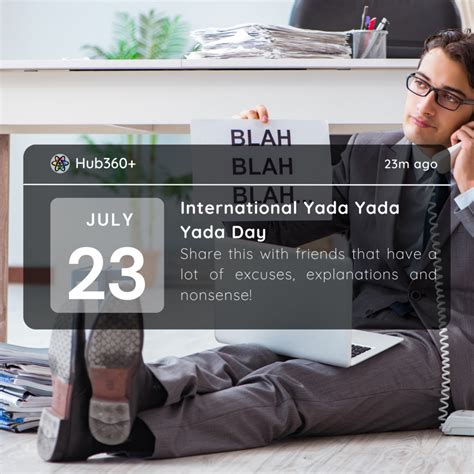 July 23 International Yada Yada Yada Day Hub360