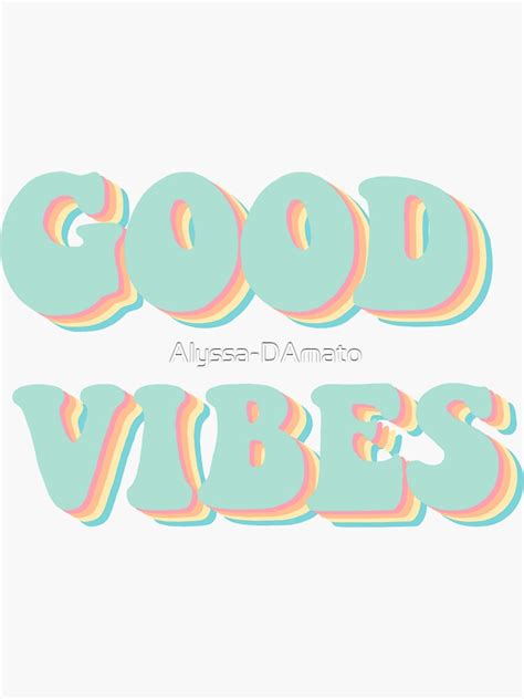 Good Vibes Sticker Sticker For Sale By Alyssa Damato Redbubble